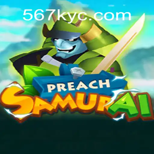 Descubra PreachSamurai: O Novo Jogo Empolgante que Conquista 567K.COM